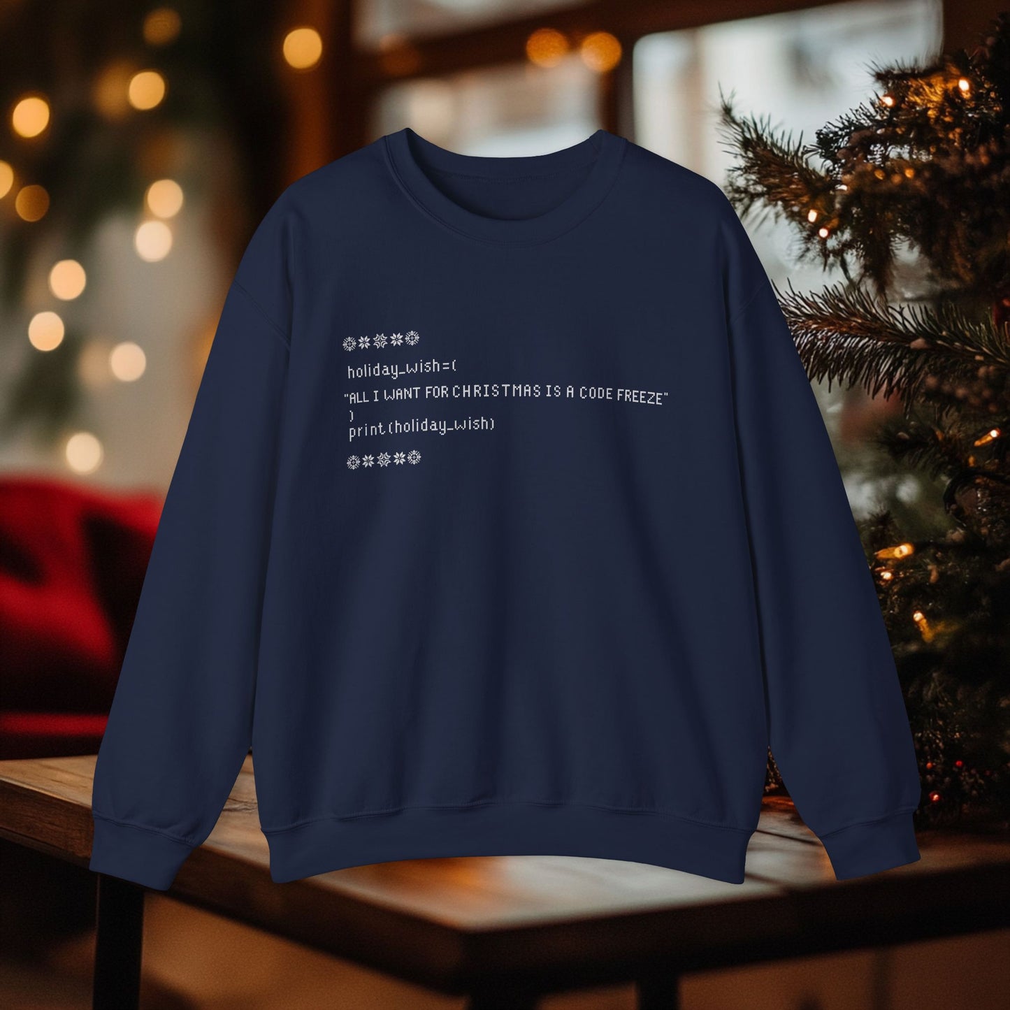 "All I Want for Christmas is a Code Freeze" | Perfect Sweatshirt for Programmers, Limited Edition | Funny Holiday Techwear | Black Friday, Holiday Gift