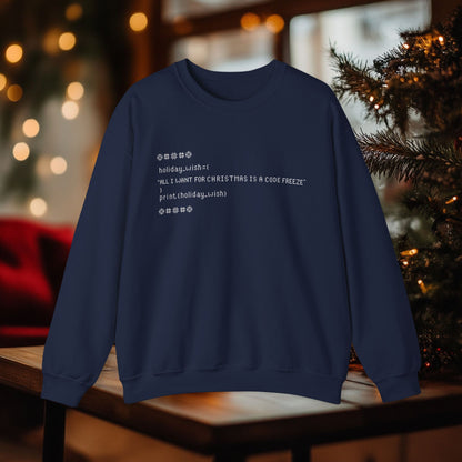 "All I Want for Christmas is a Code Freeze" | Perfect Sweatshirt for Programmers, Limited Edition | Funny Holiday Techwear | Black Friday, Holiday Gift